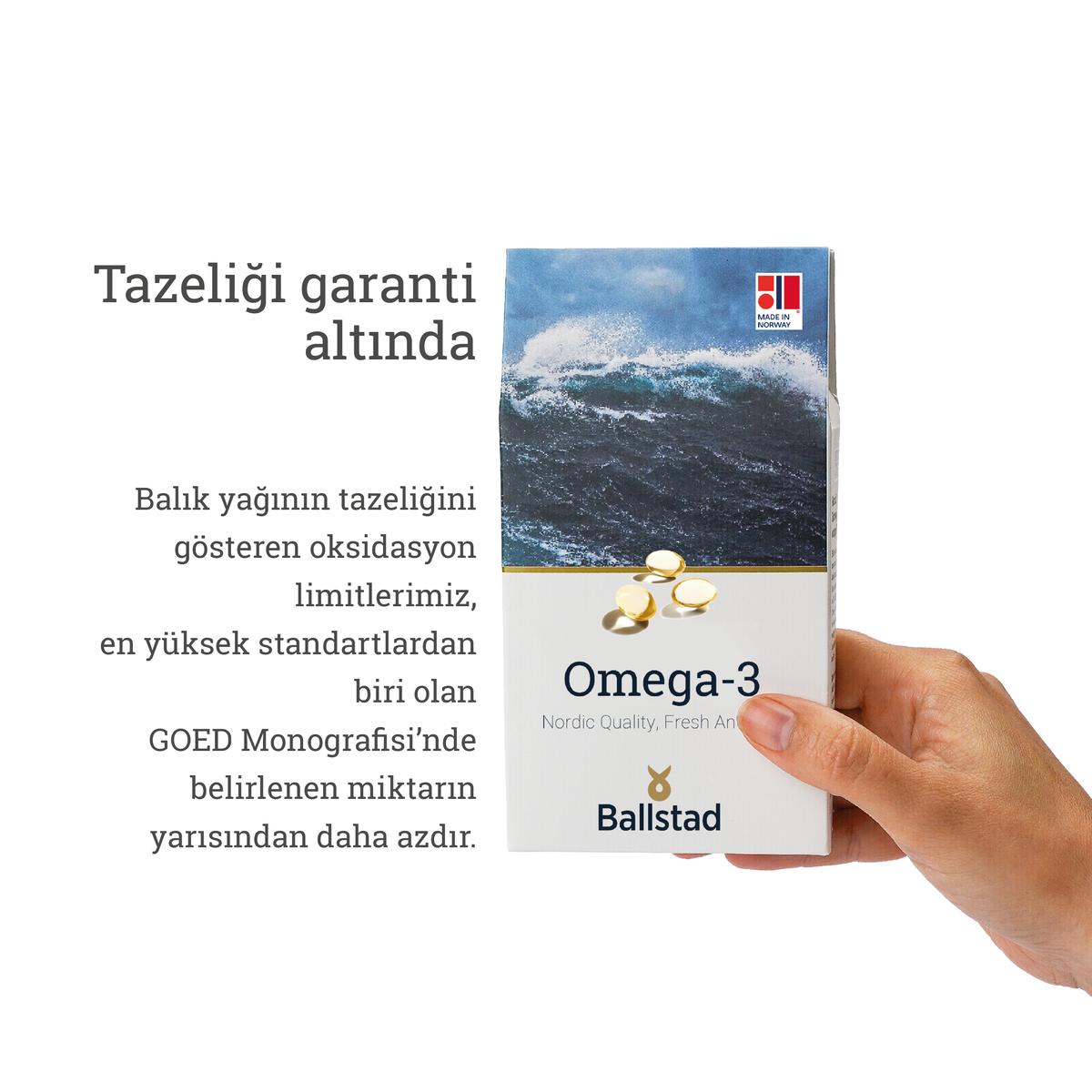 Elde tutulan Ballstad Omega-3 kutusu; balık yağının tazeliğini gösteren oksidasyon değerlerinin GOED Monografisi’nde belirlenen limitlerin yarısından daha düşük olduğu vurgulanıyor.